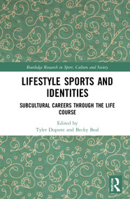 Lifestyle Sports and Identities (Subcultural Careers Through the Life Course) - 9781032052397 by Tyler Dupont, Becky Beal, 9781032052397