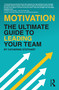 Motivation (The Ultimate Guide to Leading Your Team) - 9781032261300 by Catherine Stothart, 9781032261300