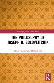 The Philosophy of Joseph B. Soloveitchik - 9780367698959 by Heshey Zelcer, Mark Zelcer, 9780367698959