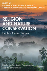 Religion and Nature Conservation (Global Case Studies) - 9781032158990 by Radhika Borde, Alison A Ormsby, Stephen M Awoyemi, Andrew G Gosler, 9781032158990