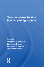 Towards A New Political Economy Of Agriculture by William H Friedland, 9780367214814