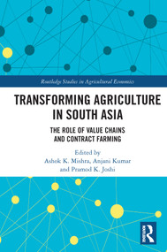 Transforming Agriculture in South Asia (The Role of Value Chains and Contract Farming) - 9780367696337 by Ashok K. Mishra, Anjani Kumar, Pramod K. Joshi, 9780367696337