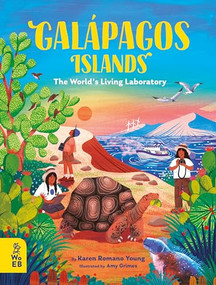 Galápagos Islands (The World's Living Laboratory) by Karen Romano Young, Amy Grimes, 9781804661154