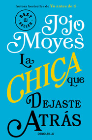 La chica que dejaste atrás / The Girl You Left Behind (Spanish Edition) - 9786073837576 by Jojo Moyes, 9786073837576