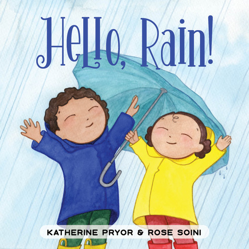 Hello, Rain! - 9780764367755 by Katherine Pryor, Rose Soini, 9780764367755