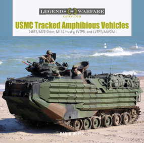 USMC Tracked Amphibious Vehicles (T46E1/M76 Otter, M116 Husky, LVTP5, and LVTP7/AAV7A1) by David Doyle, 9780764367847