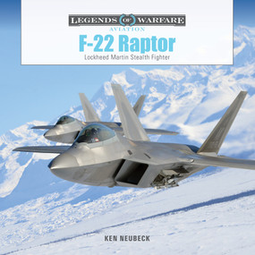 F-22 Raptor (Lockheed Martin Stealth Fighter) by Ken Neubeck, 9780764367915