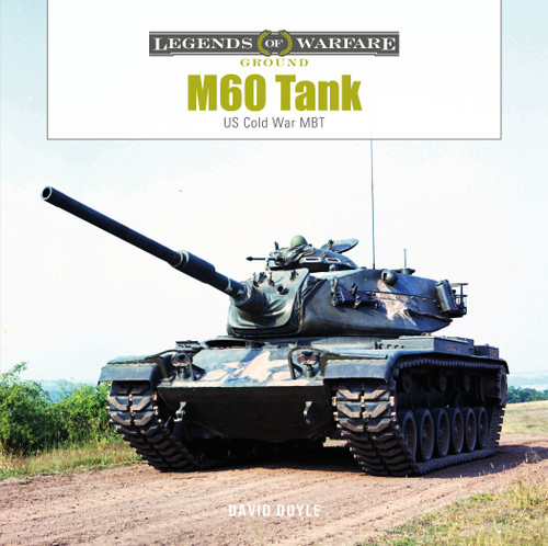 M60 Tank (US Cold War MBT) by David Doyle, 9780764367816