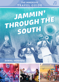Jammin' through the South (Kentucky, Virginia, Tennessee, Mississippi, Louisiana, Texas) by Daniel Seddiqui, 9780764367489