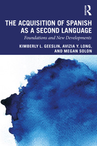 The Acquisition of Spanish as a Second Language (Foundations and New Developments) - 9781138920354 by Kimberly L. Geeslin, Avizia Y. Long, Megan Solon, 9781138920354
