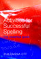 Activities for Successful Spelling (The Essential Guide) - 9780415385749 by Philomena Ott, 9780415385749