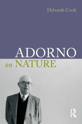Adorno on Nature - 9781844652624 by Deborah Cook, 9781844652624