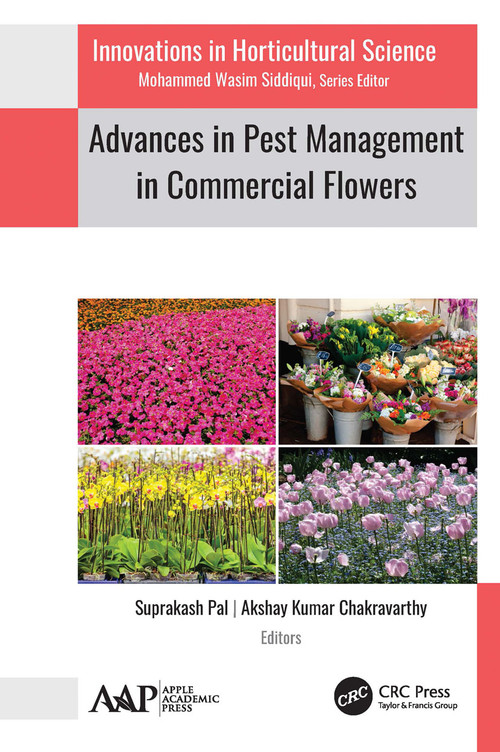 Advances in Pest Management in Commercial Flowers - 9781774635087 by Suprakash Pal, Akshay Kumar Chakravarthy, 9781774635087