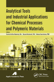 Analytical Tools and Industrial Applications for Chemical Processes and Polymeric Materials - 9781774632949 by Slavcho Kirillov Rakovsky, Ryszard Kozlowski, Nekane Guarrotxena, 9781774632949