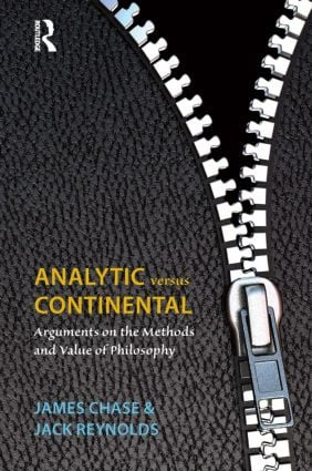 Analytic Versus Continental (Arguments on the Methods and Value of Philosophy) - 9781844652457 by James Chase, Jack Reynolds, 9781844652457