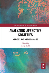 Analyzing Affective Societies (Methods and Methodologies) - 9780367671082 by Antje Kahl, 9780367671082