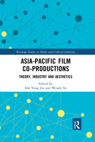 Asia-Pacific Film Co-productions (Theory, Industry and Aesthetics) - 9781032176475 by Dal Yong Jin, Wendy Su, 9781032176475
