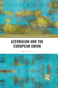 Azerbaijan and the European Union - 9781032086200 by Eske van Gils, 9781032086200