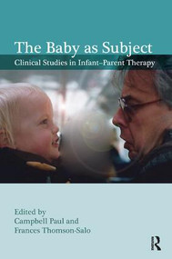 The Baby as Subject by Frances Thomson-Salo, Paul Campbell, 9781780491165