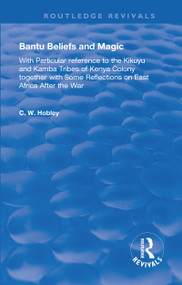 Bantu Beliefs and Magic - 9781138391864 by C. W. Hobley, 9781138391864
