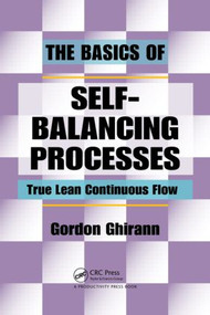 The Basics of Self-Balancing Processes (True Lean Continuous Flow) by Gordon Ghirann, 9781439819654