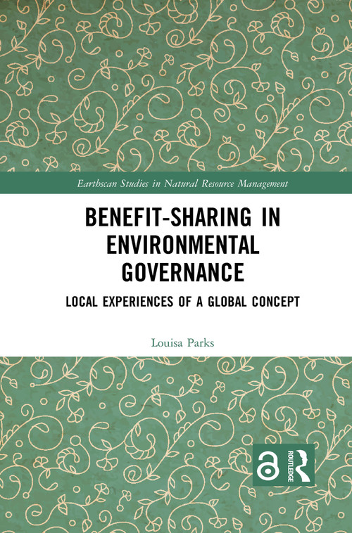 Benefit-sharing in Environmental Governance (Local Experiences of a Global Concept) - 9781032083919 by Louisa Parks, 9781032083919