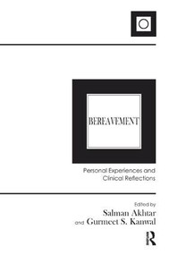 Bereavement (Personal Experiences and Clinical Reflections) - 9781782204916 by Salman Akhtar, Gurmeet S. Kanwal, 9781782204916