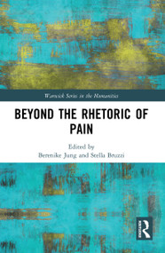 Beyond the Rhetoric of Pain - 9781032094045 by Berenike Jung, Stella Bruzzi, 9781032094045