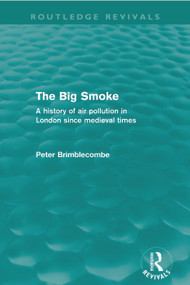 The Big Smoke (Routledge Revivals) (A History of Air Pollution in London since Medieval Times) - 9780415672030 by Peter Brimblecombe, 9780415672030