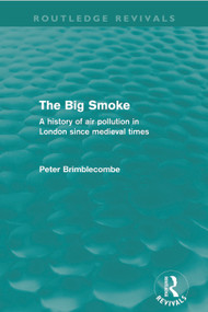 The Big Smoke (Routledge Revivals) (A History of Air Pollution in London since Medieval Times) - 9780415672030 by Peter Brimblecombe, 9780415672030