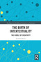 The Birth of Intertextuality (The Riddle of Creativity) - 9781032086323 by Scarlett Baron, 9781032086323