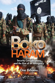 Boko Haram (Security Considerations and the Rise of an Insurgency) - 9781032084336 by Ona Ekhomu, 9781032084336