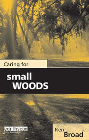 Caring for Small Woods by Ken Broad, 9781853834547
