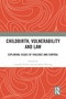 Childbirth, Vulnerability and Law (Exploring Issues of Violence and Control) - 9780367784256 by Camilla Pickles, Jonathan Herring, 9780367784256