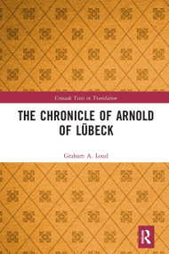 The Chronicle of Arnold of Lübeck - 9780367660451 by Graham Loud, 9780367660451