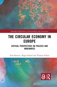 The Circular Economy in Europe (Critical Perspectives on Policies and Imaginaries) - 9781032085357 by Zora Kovacic, Roger Strand, Thomas Völker, 9781032085357