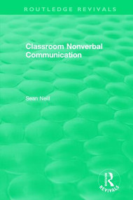 Classroom Nonverbal Communication - 9781138504547 by Sean Neill, 9781138504547
