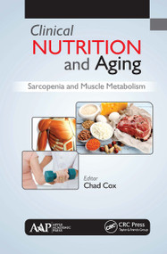 Clinical Nutrition and Aging (Sarcopenia and Muscle Metabolism) - 9781774636190 by Chad Cox, 9781774636190