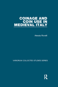 Coinage and Coin Use in Medieval Italy - 9781138375901 by Alessia Rovelli, 9781138375901