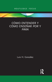 Cómo entender y cómo enseñar por y para (Spanish Edition) - 9781032176819 by Luis H. González, 9781032176819