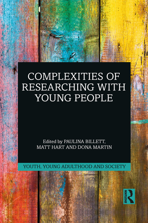Complexities of Researching with Young People - 9781032084619 by Paulina Billett, Matt Hart, Dona Martin, 9781032084619
