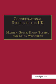 Congregational Studies in the UK (Christianity in a Post-Christian Context) - 9781032099989 by Karin Tusting, Mathew Guest, 9781032099989