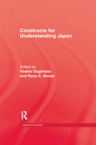 Constructs For Understanding Japan by Yoshio Sugimoto, Ross E. Mouer, 9781138971646