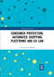 Consumer Protection, Automated Shopping Platforms and EU Law - 9780367726737 by Christiana Markou, 9780367726737