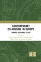 Contemporary Co-housing in Europe (Towards Sustainable Cities?) - 9781032085234 by Pernilla Hagbert, Henrik Gutzon Larsen, Håkan Thörn, Cathrin Wasshede, 9781032085234