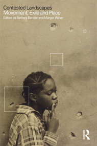 Contested Landscapes (Movement, Exile and Place) by Barbara Bender, Margot Winer, 9781859734674
