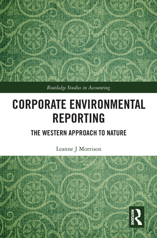 Corporate Environmental Reporting (The Western Approach to Nature) - 9780367785451 by Leanne J Morrison, 9780367785451