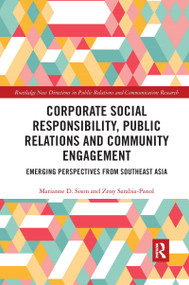 Corporate Social Responsibility, Public Relations and Community Engagement (Emerging Perspectives from South East Asia) - 9780367665609 by Marianne Sison, Zeny Sarabia-Panol, 9780367665609