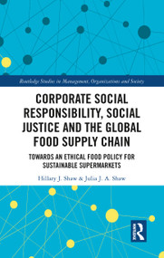 Corporate Social Responsibility, Social Justice and the Global Food Supply Chain - 9780367786861 by Hillary Shaw, Julia Shaw, 9780367786861