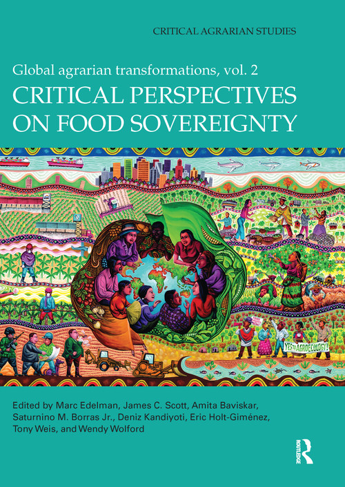 Critical Perspectives on Food Sovereignty (Global Agrarian Transformations, Volume 2) by Marc Edelman, 9781138122765